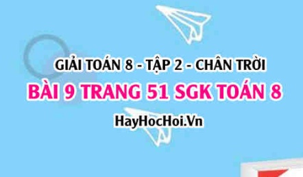 Bài 9 trang 51 Toán 8 Tập 2 Chân trời sáng tạo